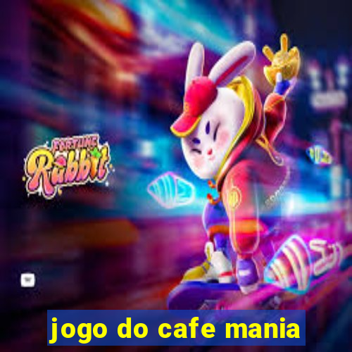 jogo do cafe mania